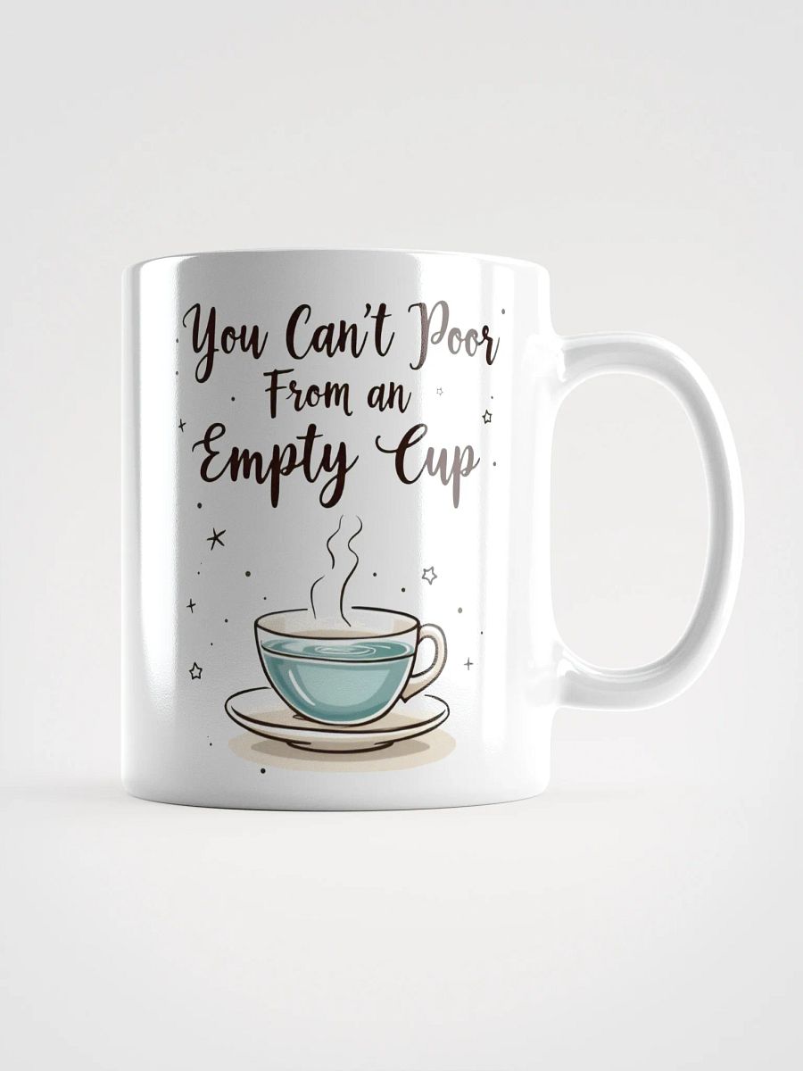 You Can't Pour From an Empty Cup   Mug – A Daily Reminder to Prioritize Yourself product image (1)