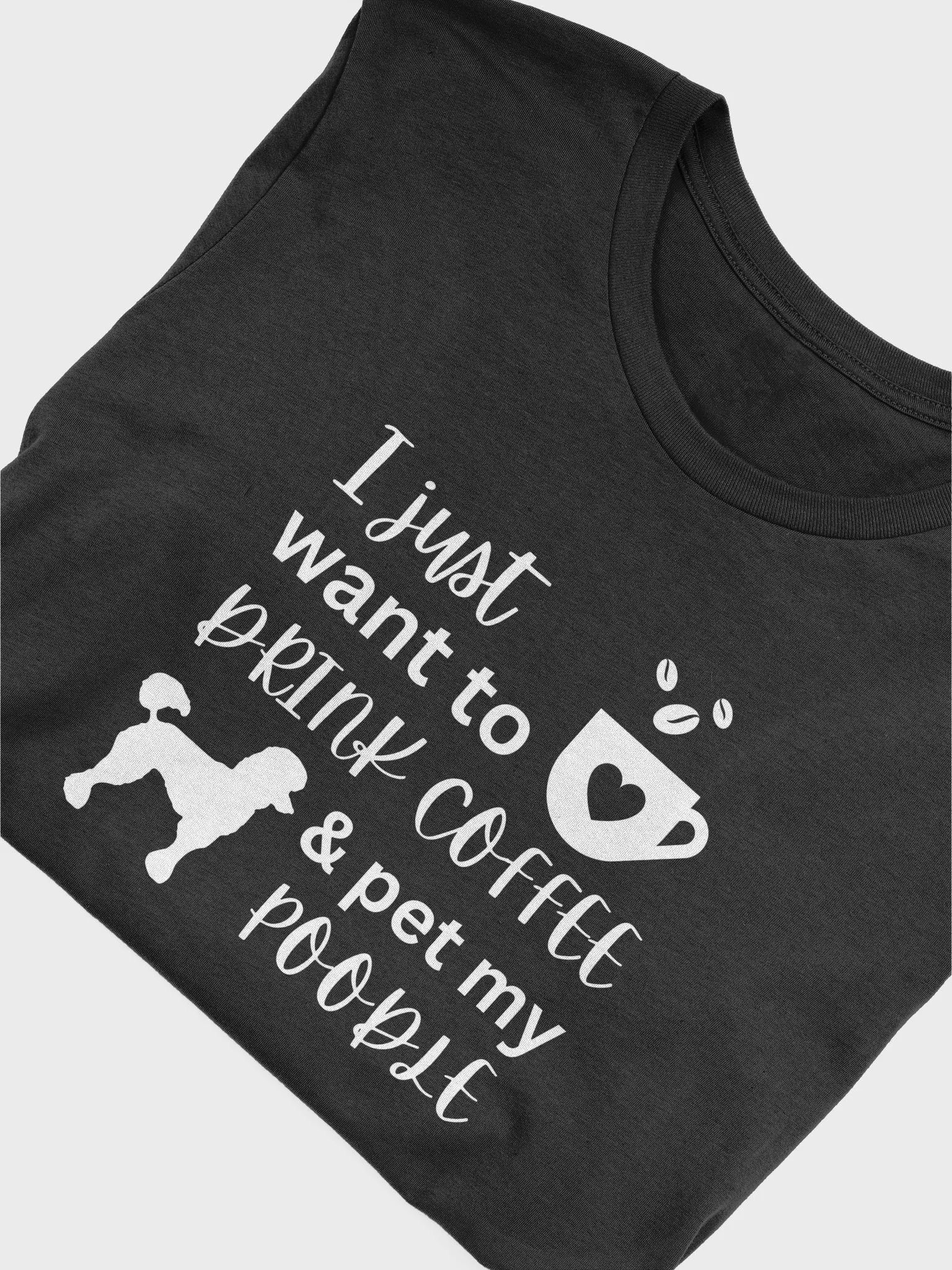 Drink Coffee And Pet My Poodle - Unisex T-shirt Bella Canvas 3001 product image (5)
