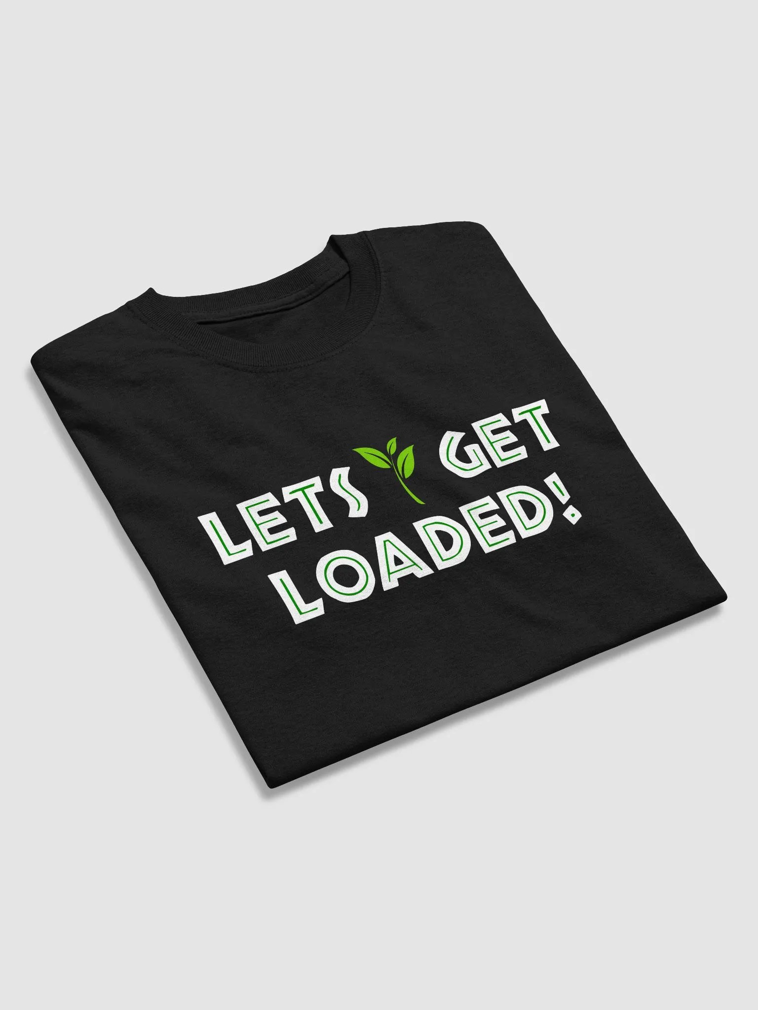 Let's Get Loaded-I Love My Job T-Shirt product image (3)