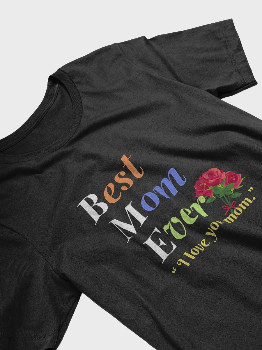 Best Mom Ever Supersoft T-Shirt product image (3)