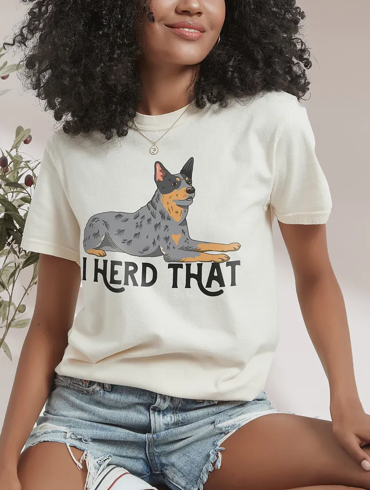 I Herd That | T-Shirt for Australian Cattle Dog (Blue Heeler) Owners product image (15)