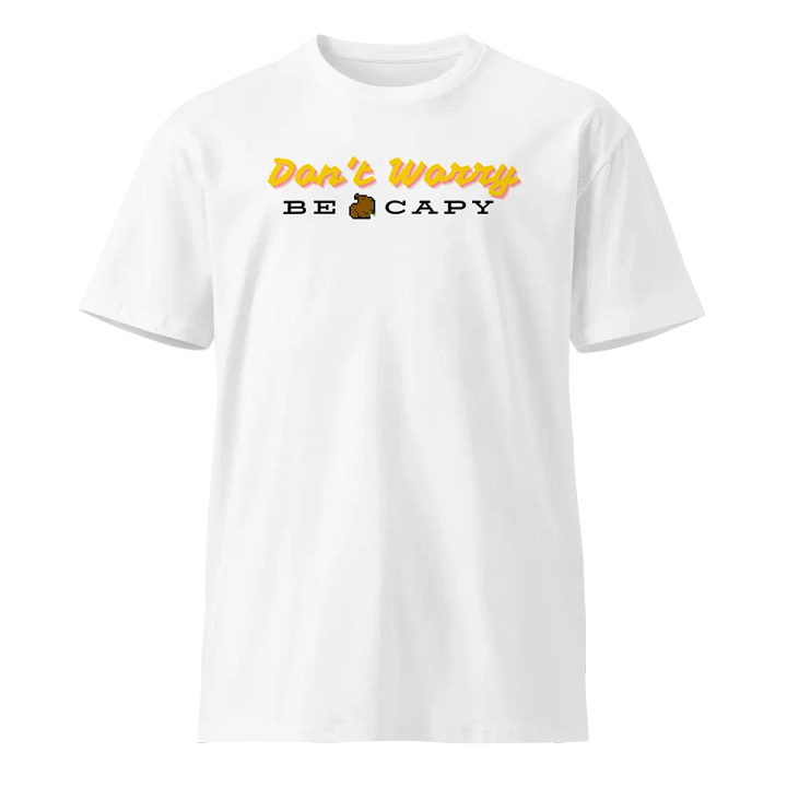 Don't Worry Be Capy unisex tshirt product image (1)
