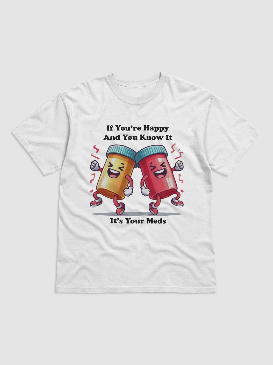 "If You're happy And You Know It" #Humorous Heavyweight White T-Shirt product image (1)