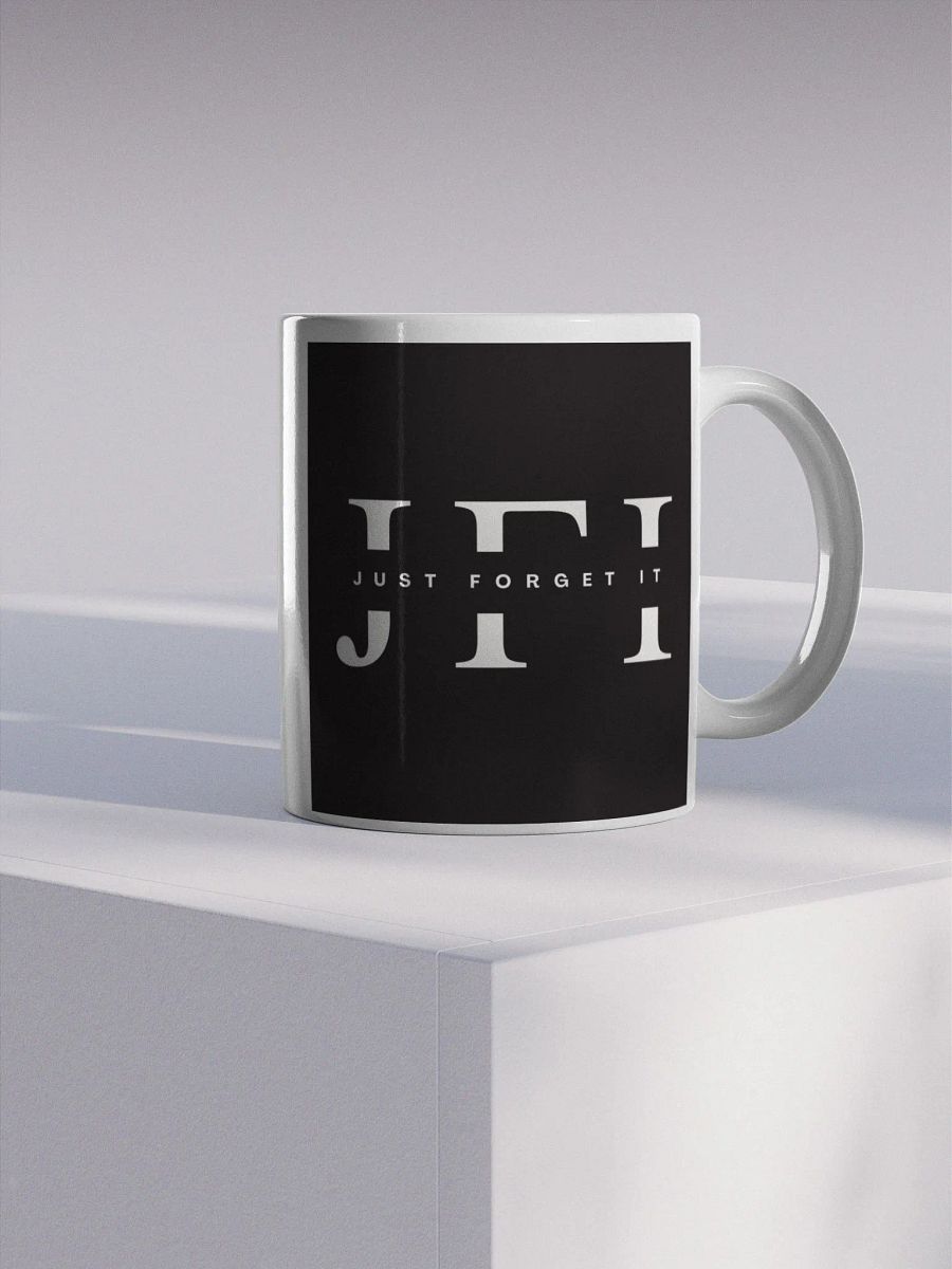 JUST FORGET IT Mug product image (4)