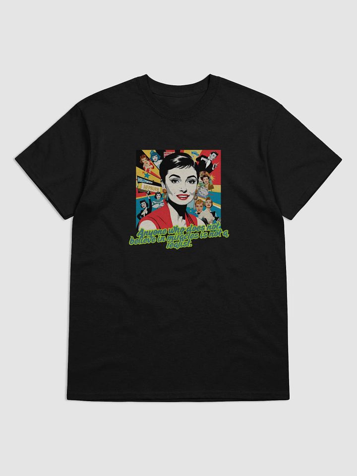 Anyone Who Doesn't Believe in Miracles – Audrey Hepburn Quote T-Shirt product image (1)