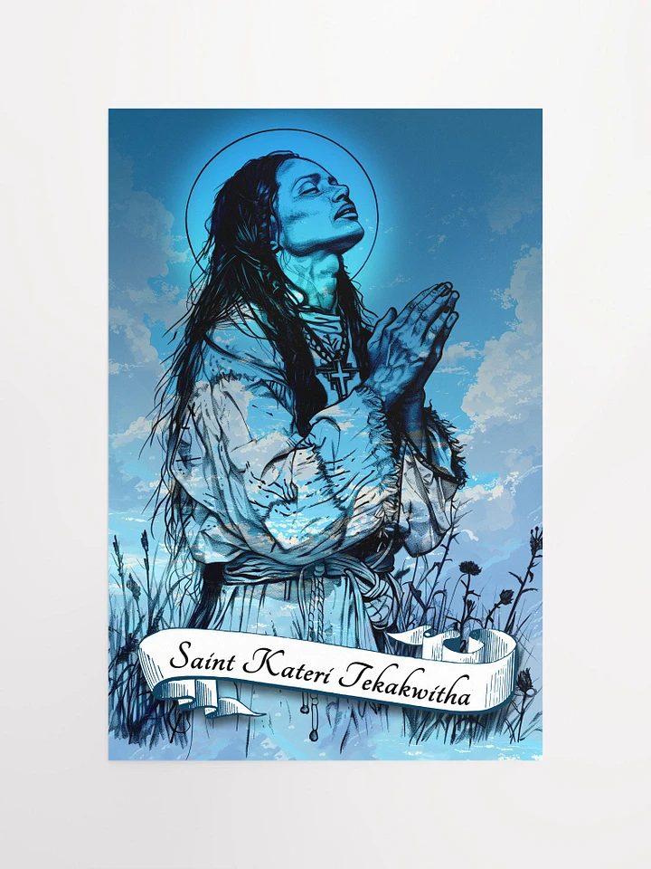 Saint Kateri Tekakwitha Patron Saint of Indigenous People, Ecology, Native Americans, People in Exile, People Who Lost Parents, Matte Poster product image (2)
