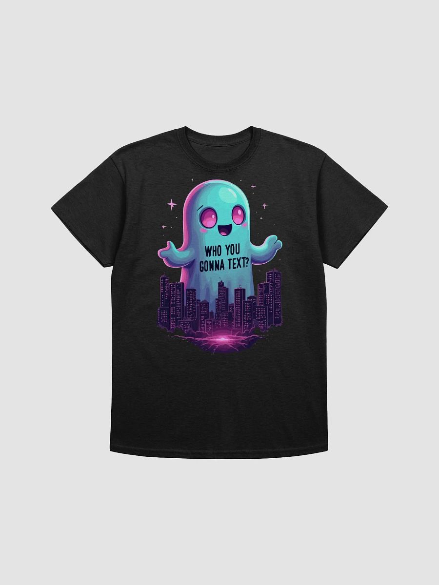Who You Gonna Text? T-Shirt product image (1)
