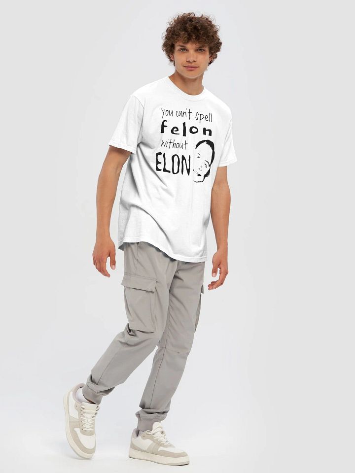 You Can’t Spell Felon Without Elon Shirt product image (1)
