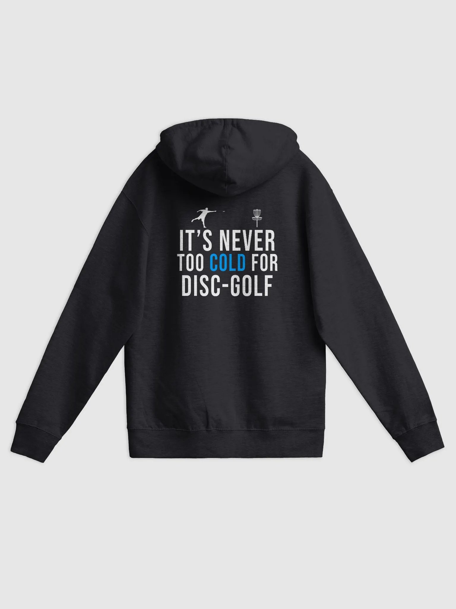 It's never too cold for disc golf - fleece hoodie product image (1)