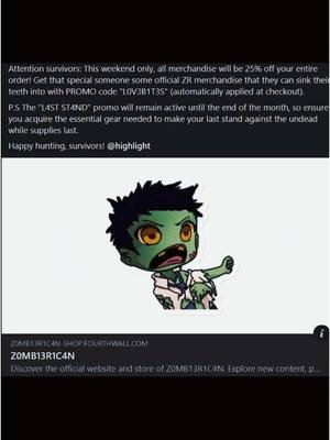 Attention survivors: This weekend only, all merchandise will be 25% off your entire order! Get that special someone some official ZR merchandise that they can sink their teeth into with PROMO code “L0V3B1T3S” (automatically applied at checkout).  P.S. The “L4ST ST4ND” promo will remain active till the end of the month, so ensure you acquire the essential gear needed to make your last stand against the undead while supplies last.  Happy hunting, survivors! https://z0mb13r1c4n-shop.fourthwall.com/promo/AUTO_QBWK5UQM9GG6CGHFFHAE  #merch #merchandise #store #promo #sale #zombies #horror 