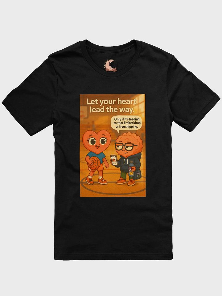 Let Your Heart Lead the Way - Basketball Player T-Shirt | Motivational Sports Apparel | Heart vs Brain Funny Basketball Tee product image (1)