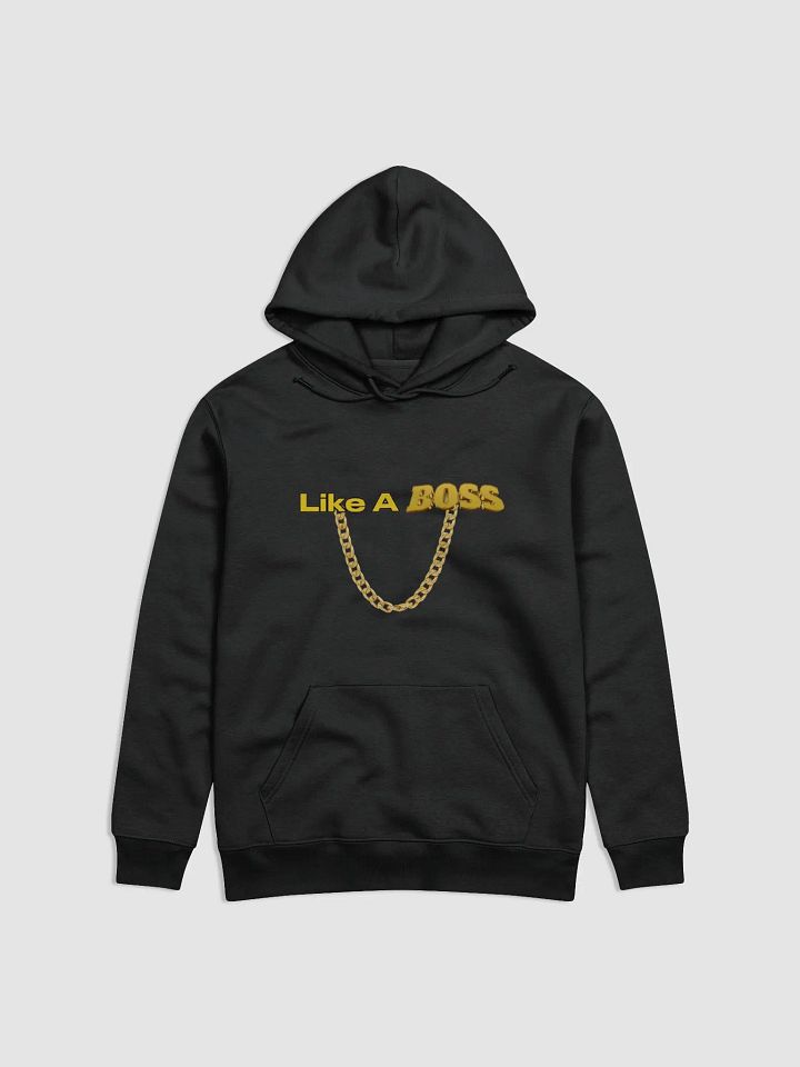 LIKE A BOSS HOODIE product image (1)