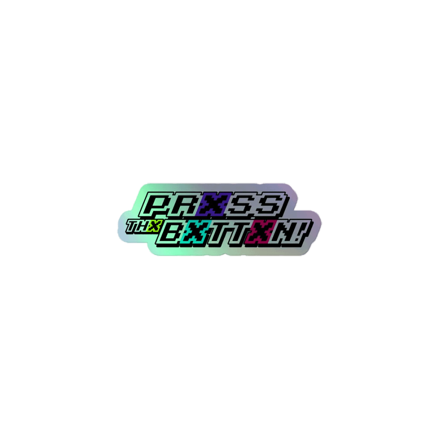 Prxss Thx Bxttxn! Holo Sticker product image (1)
