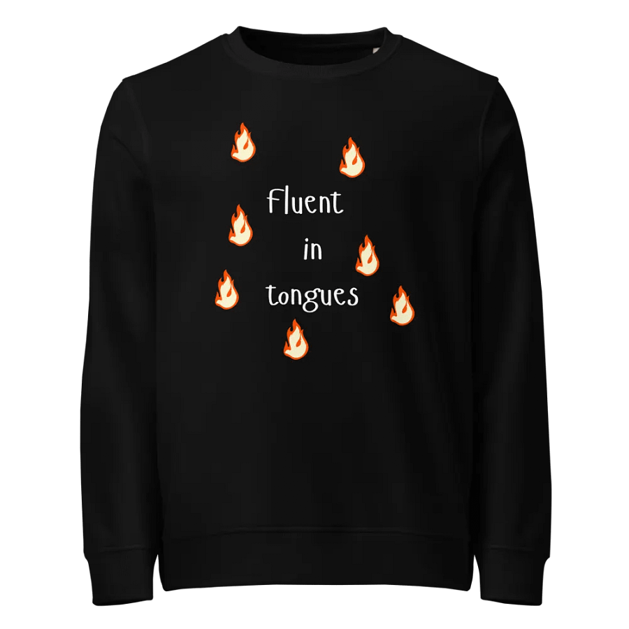 Fluent in Tongues Unisex Organic Sweatshirt product image (1)