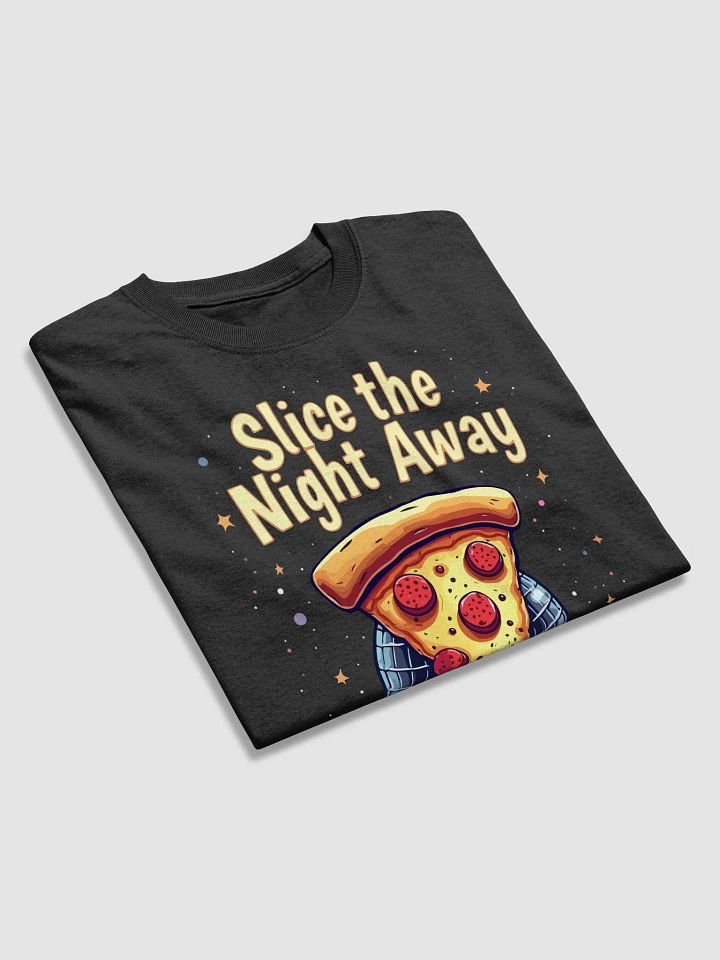 Slice the Night Away T-Shirt product image (2)