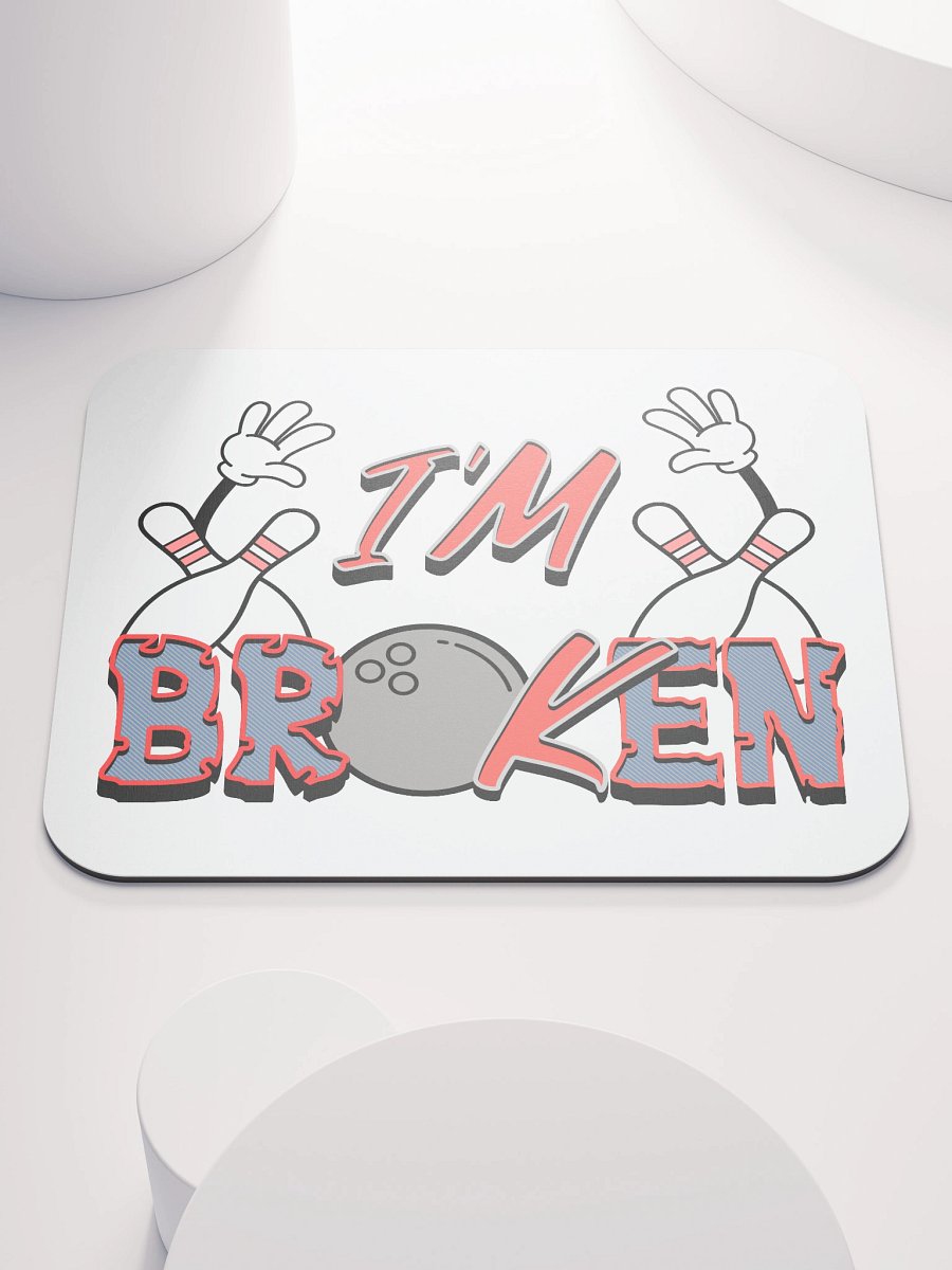 Im Broken Im Ok Bowling Strike Zone Mouse Pad product image (1)