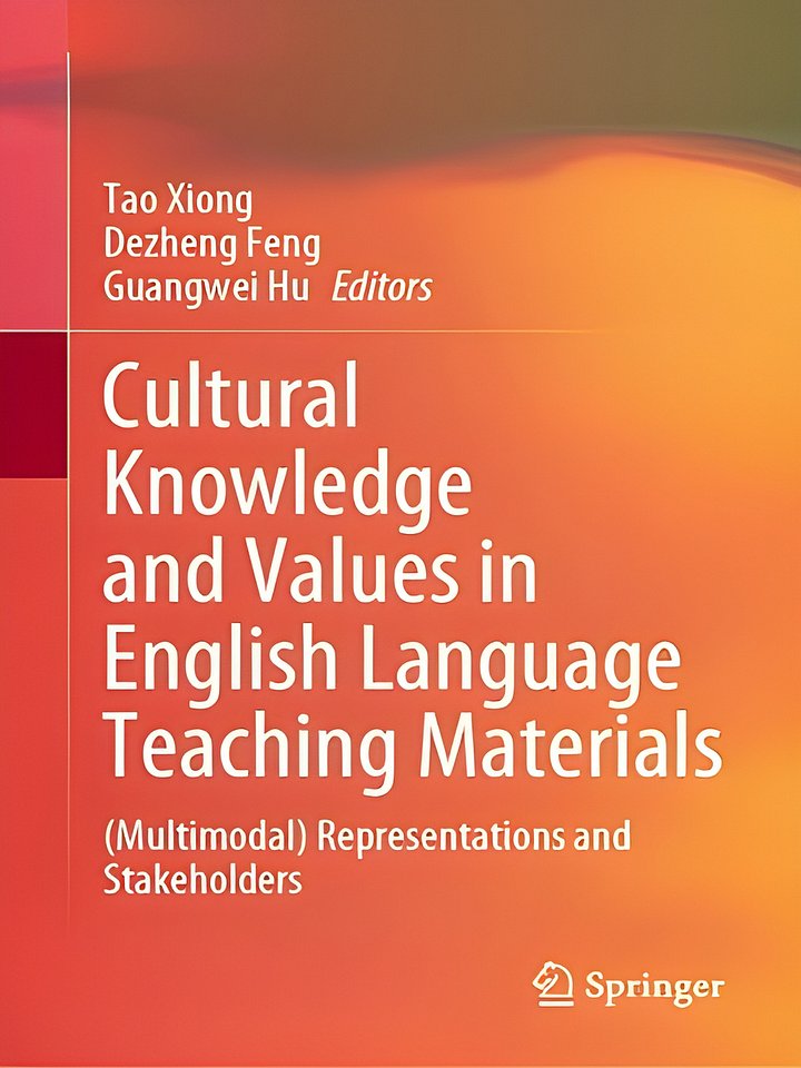 Cultural Knowledge and Values in English Language Teaching Materials: (Multimodal) Representations and Stakeholders product image (1)