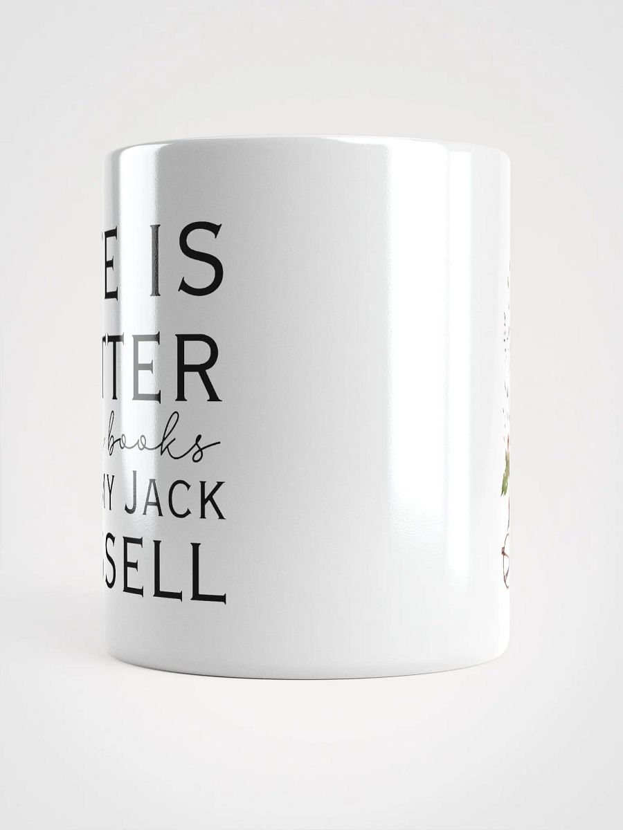 Life is better with books and my Jack Russell - ceramic dog coffee mug for a crazy Jack Russell lady product image (6)