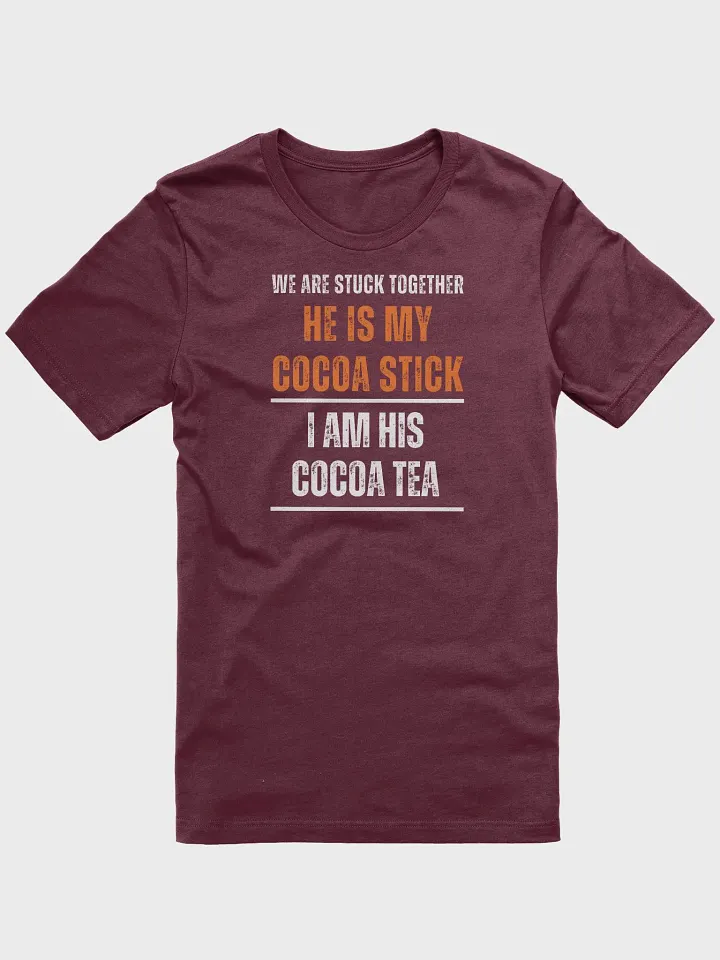 He's my Cocoa Stick Stylized T Shirt product image (1)