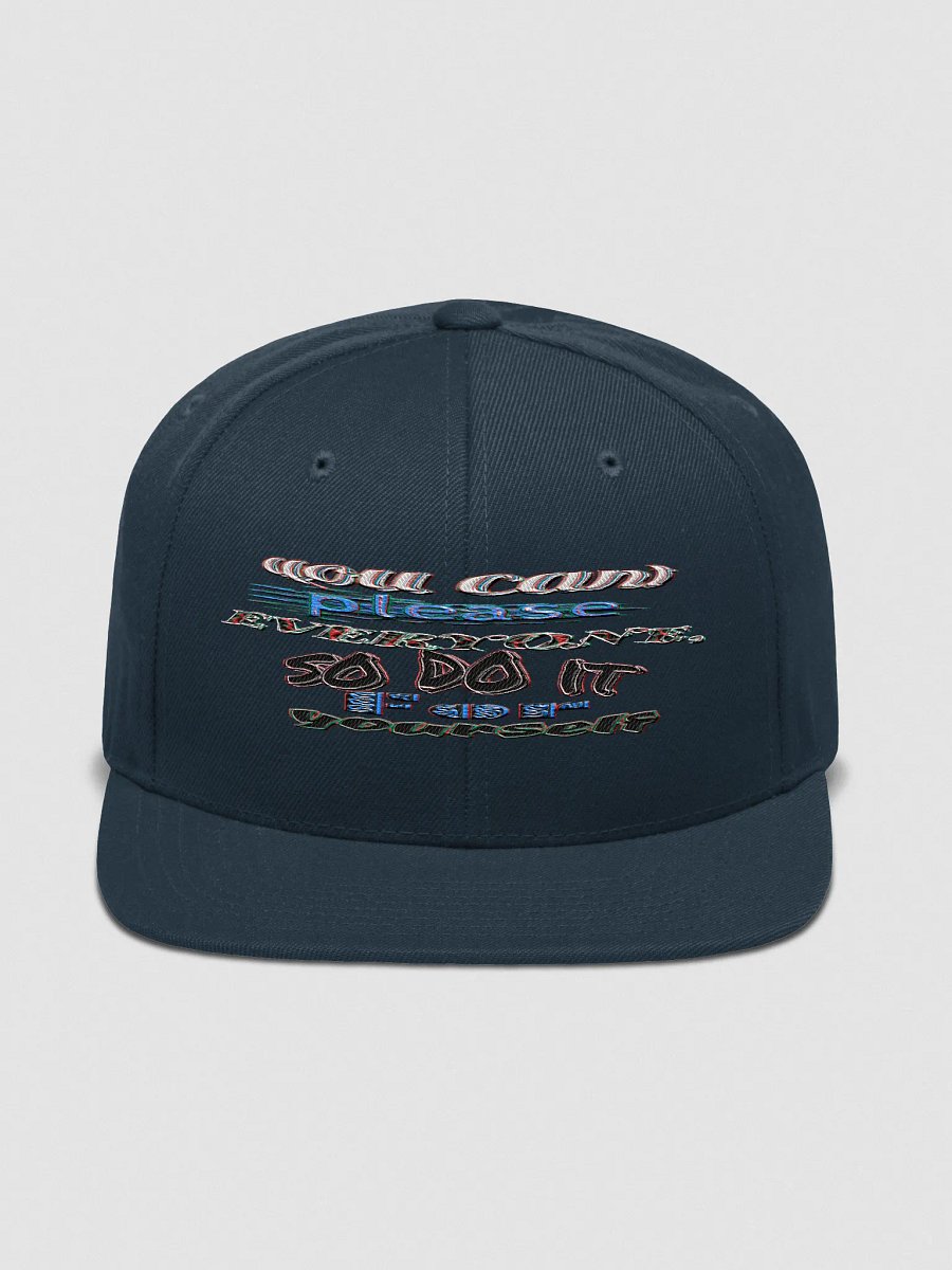 You Cant Please Everyone, So Do It For Yourself - Embroidered - Wool Blend Snapback Cap product image (1)