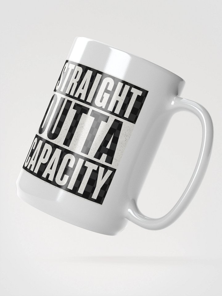 Straight Outta Capacity White Mug product image (2)