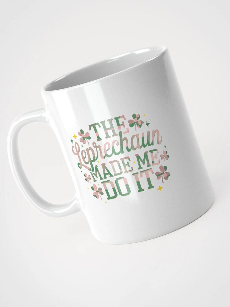 Leprechaun Made Me Do It Mug product image (2)
