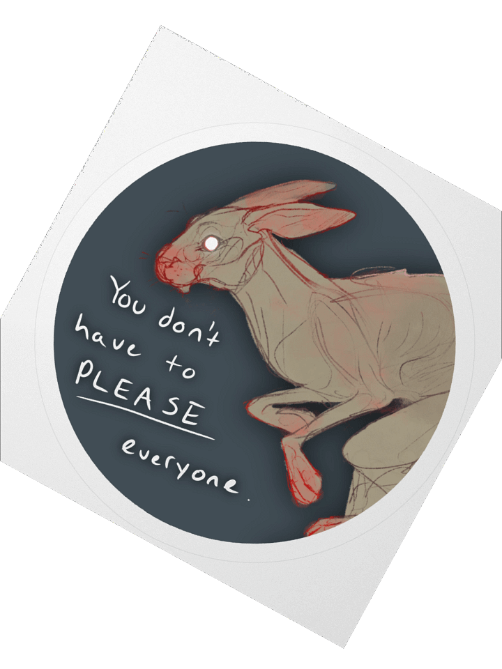 You Don't Have To Please Everyone Sticker product image (6)