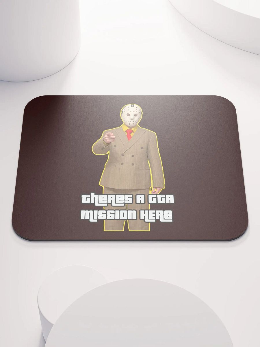 Theres A GTA Mission Here Mousepad product image (6)