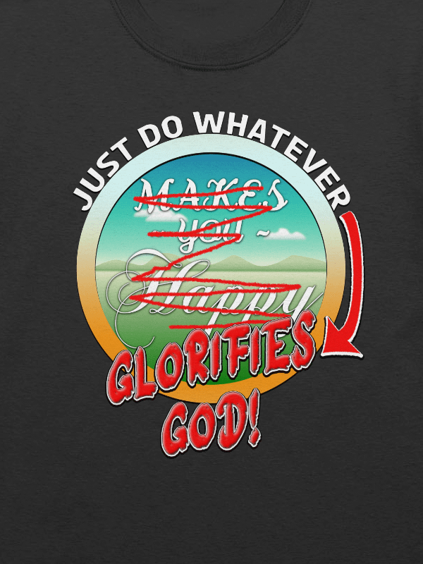 Just Do Whatever Glorifies God T-Shirt product image (2)