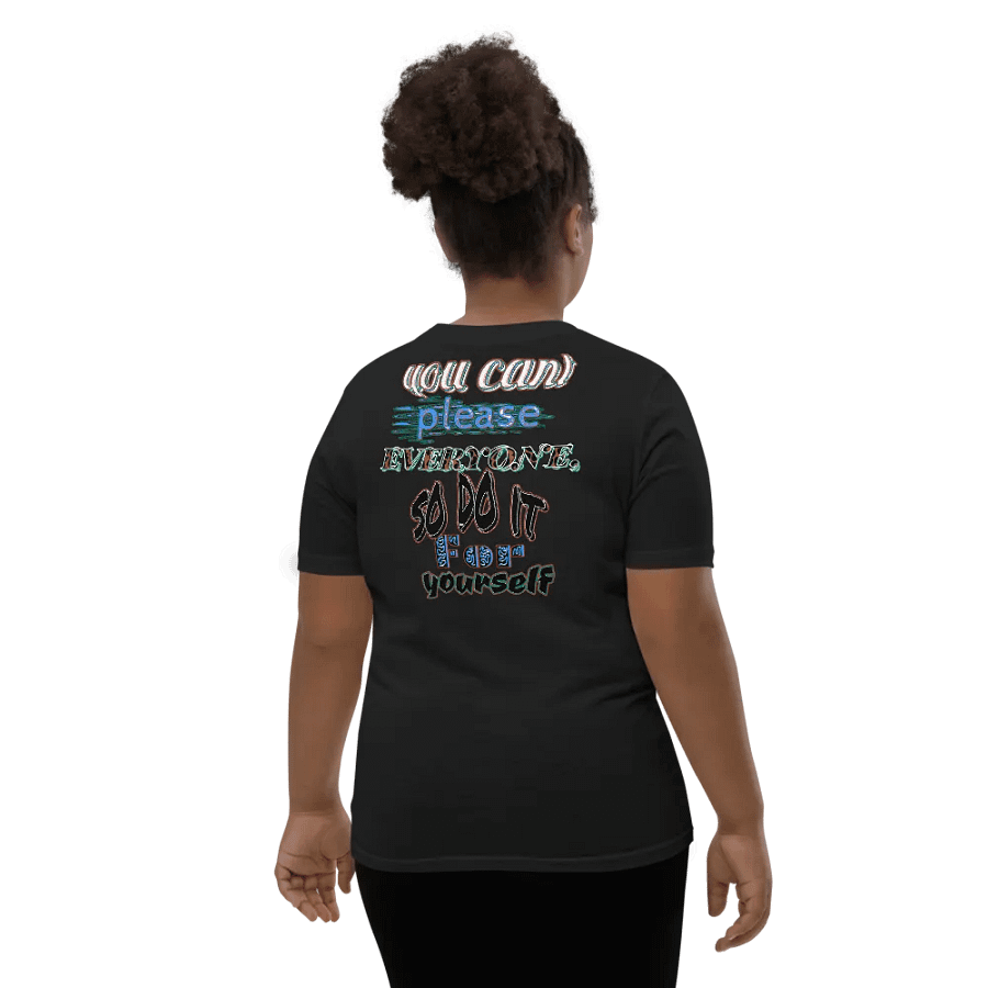 You Cant Please Everyone, So Do It For Yourself - Youth Short Sleeve T-Shirt product image (6)