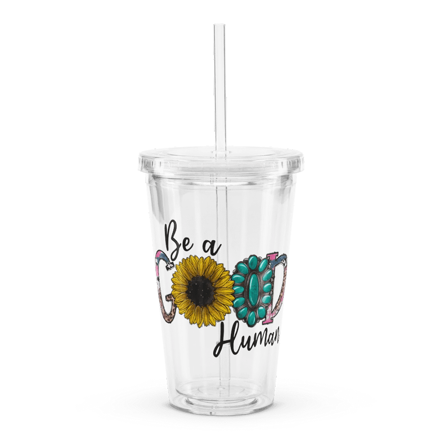 Be A Good Human - Double Wall Clear Plastic Tumbler product image (1)