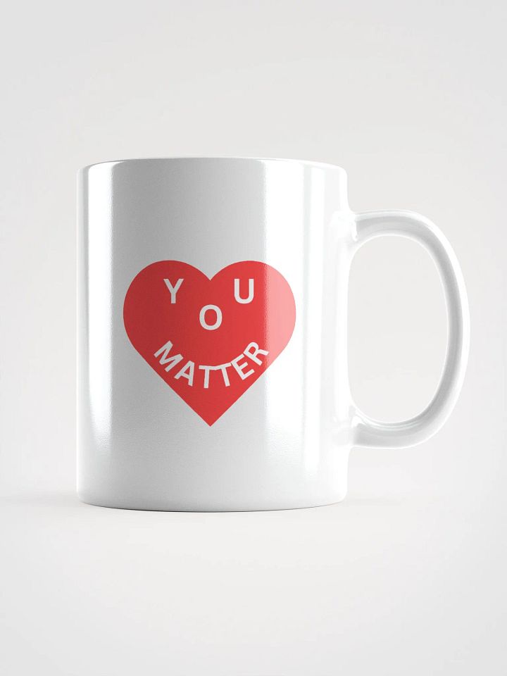 Love - You Matter : - ) White Mug product image (1)
