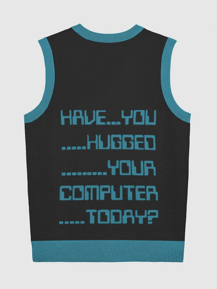 Have you hugged your computer today sweater vest product image (6)