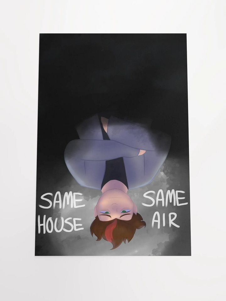 THE FIVE STAGES OF GRIEF BUT YOU'RE STILL ALIVE: Same House, Same Air Oil Painted Poster product image (2)