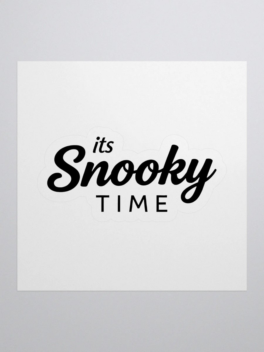 "It’s Snooky Time" Sticker – Because Vibes Matter product image (1)