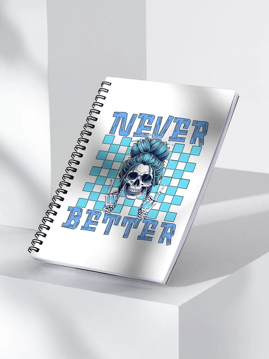 Never Better Skull Woman Rebellious Spiral Notebook product image (3)