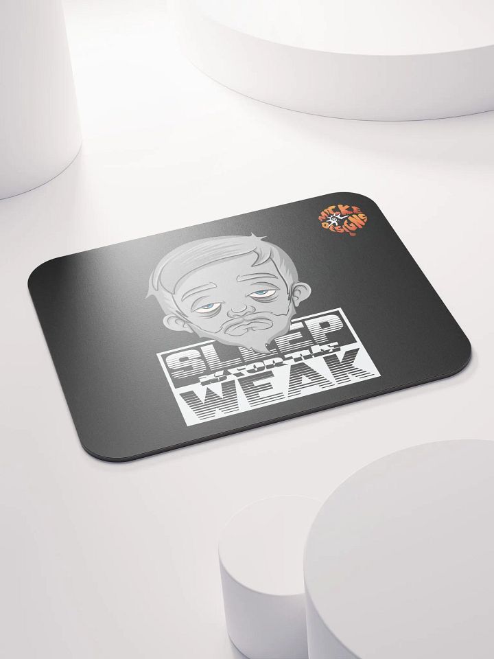 "Sleep Is for the Weak" Mouse Mat product image (2)