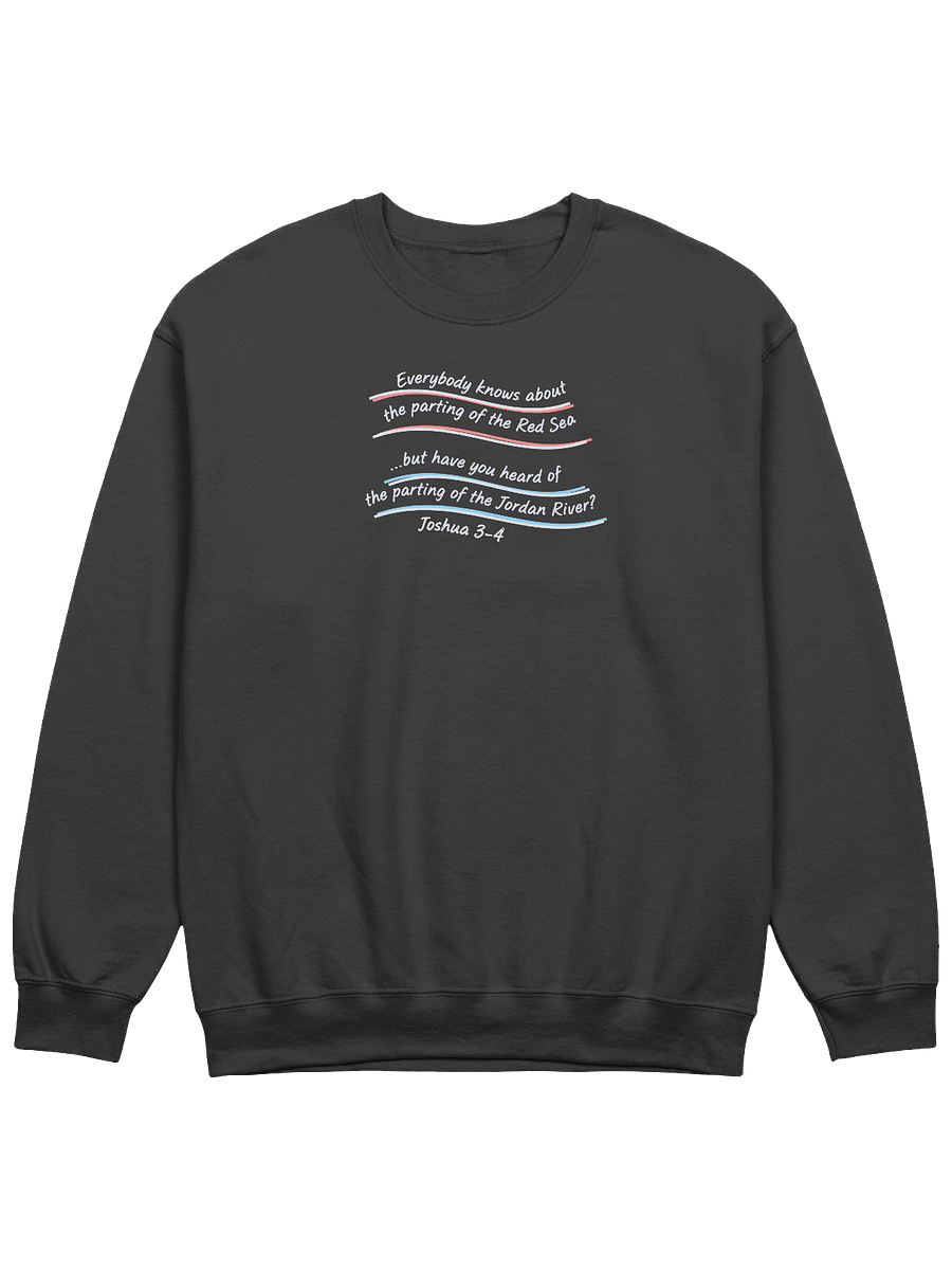 Have you heard of the parting of the Jordan River Sweatshirt product image (3)