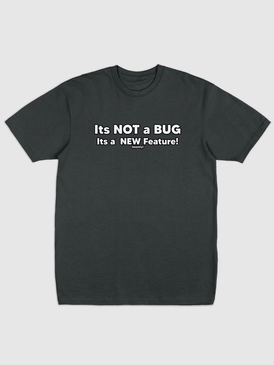 Its not a Bug Tee product image (3)