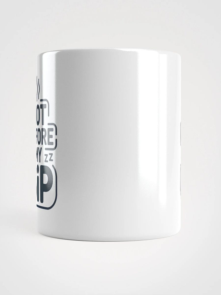 Funny "Not Before My Sip" Coffee Mug - Perfect Gift for Sleepyheads & Coffee Lovers product image (5)
