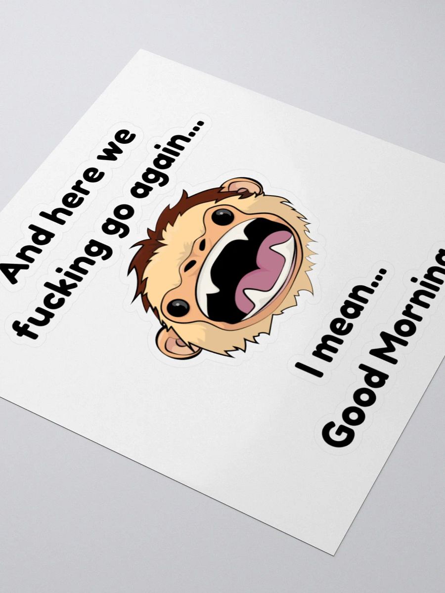 UNCENSORED Here we f-king go again... Kiss Cut Sticker product image (8)