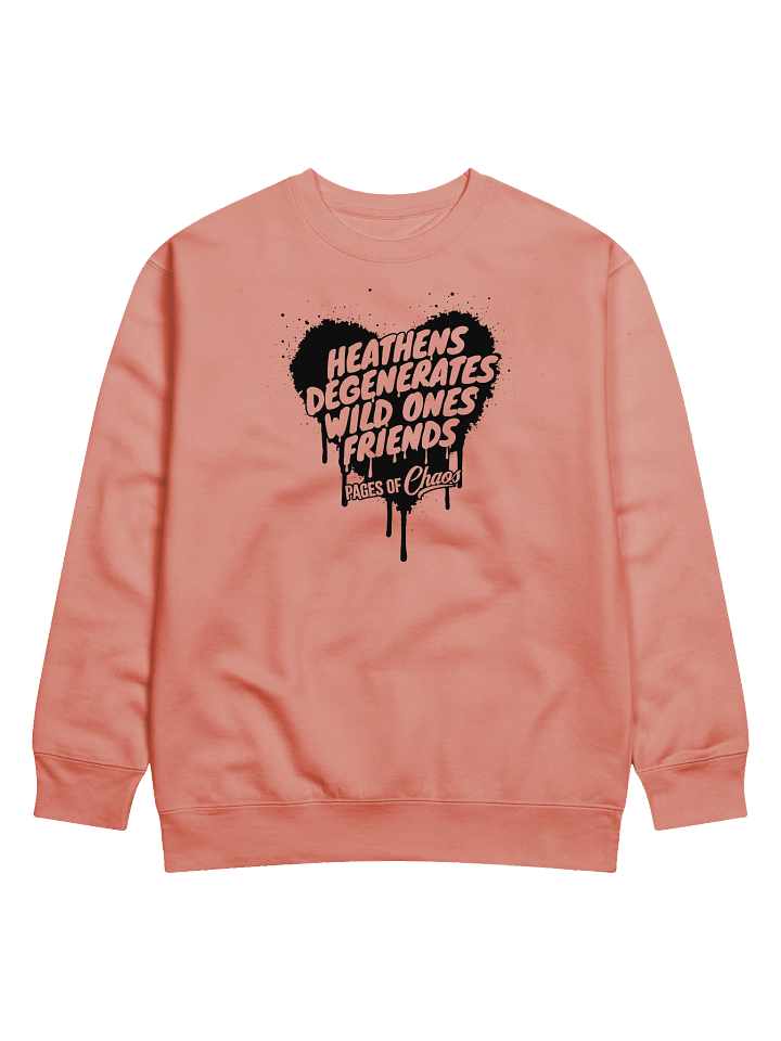 Heathens, Degenerates, Wild Ones, and Friends Sweatshirt - Black product image (1)