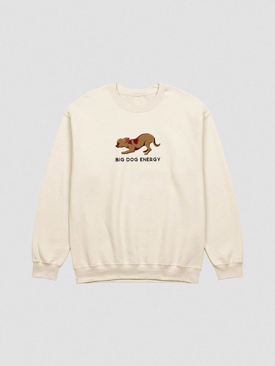 Big Dog Energy Sweatshirt (Embroidered) of a Chihuahua product image (4)