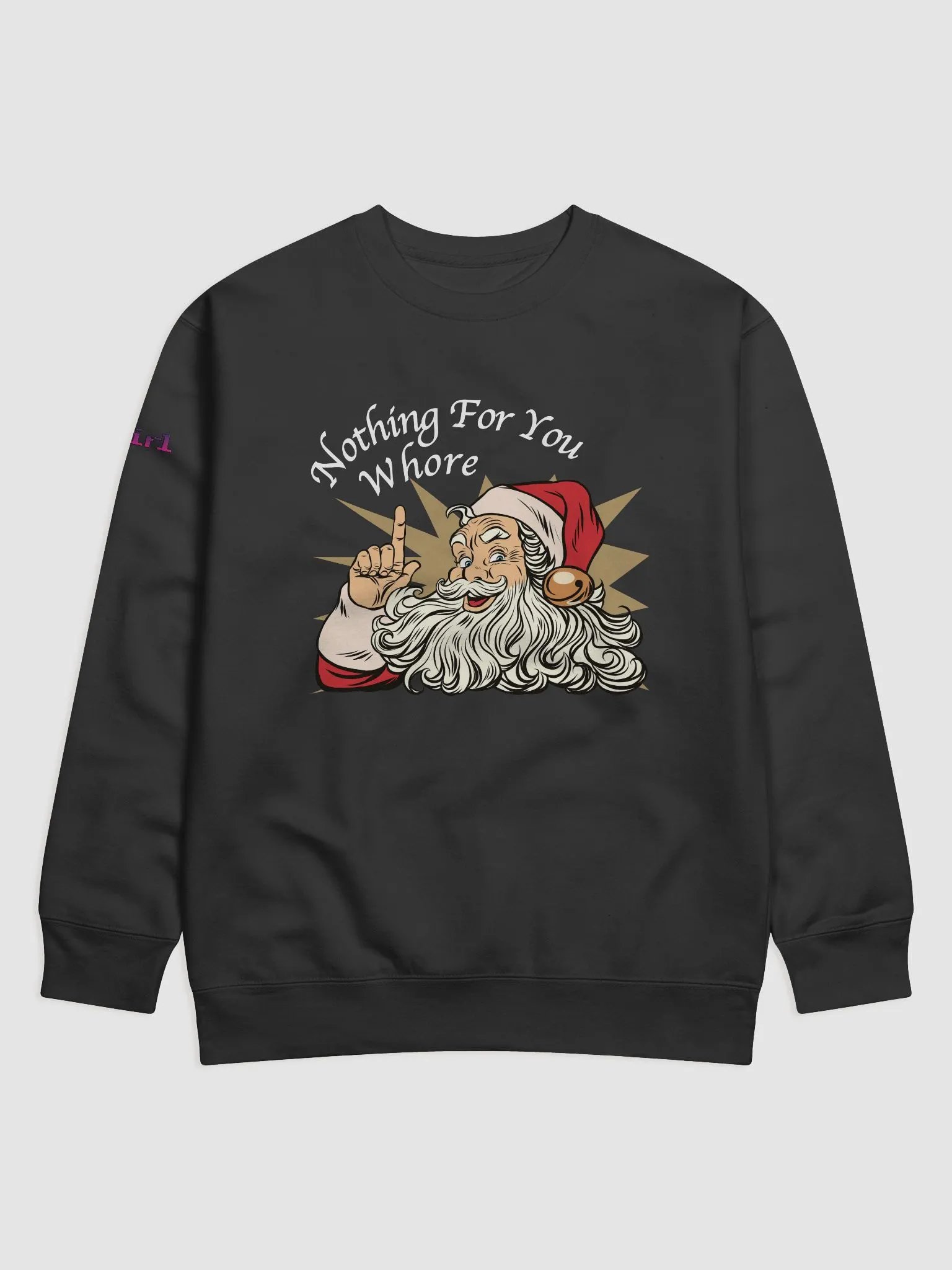 Nothing For You Whore Unisex Crewneck Sweatshirt product image (1)