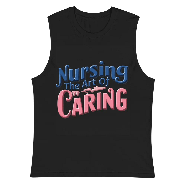 Nursing The Art Of Caring Muscle Tank product image (3)