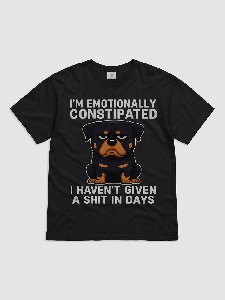 Rottweiler Emotionally Constipated T-Shirt product image (2)