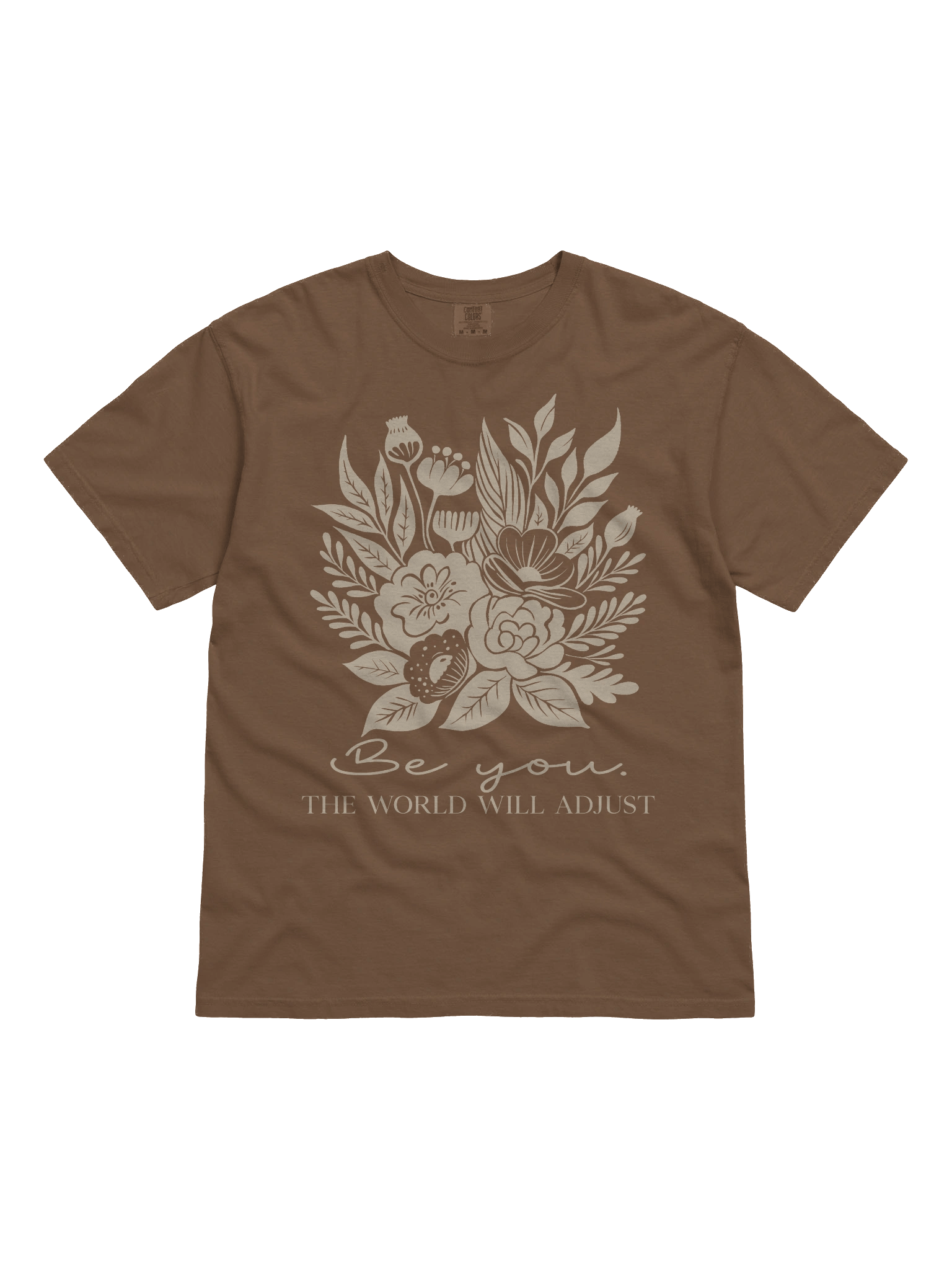 Be You, The World Will Adjust foral graphic tee product image (3)