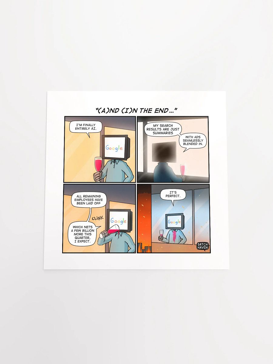 "(A)nd (I)n the end…" poster (10″×10″) product image (4)