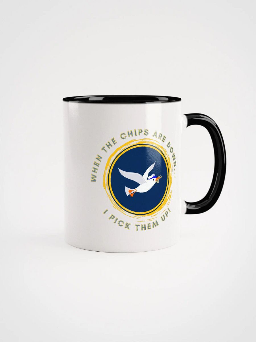 When the Chips are Down I Pick Them Up! Ceramic Mug with Colour inside product image (2)