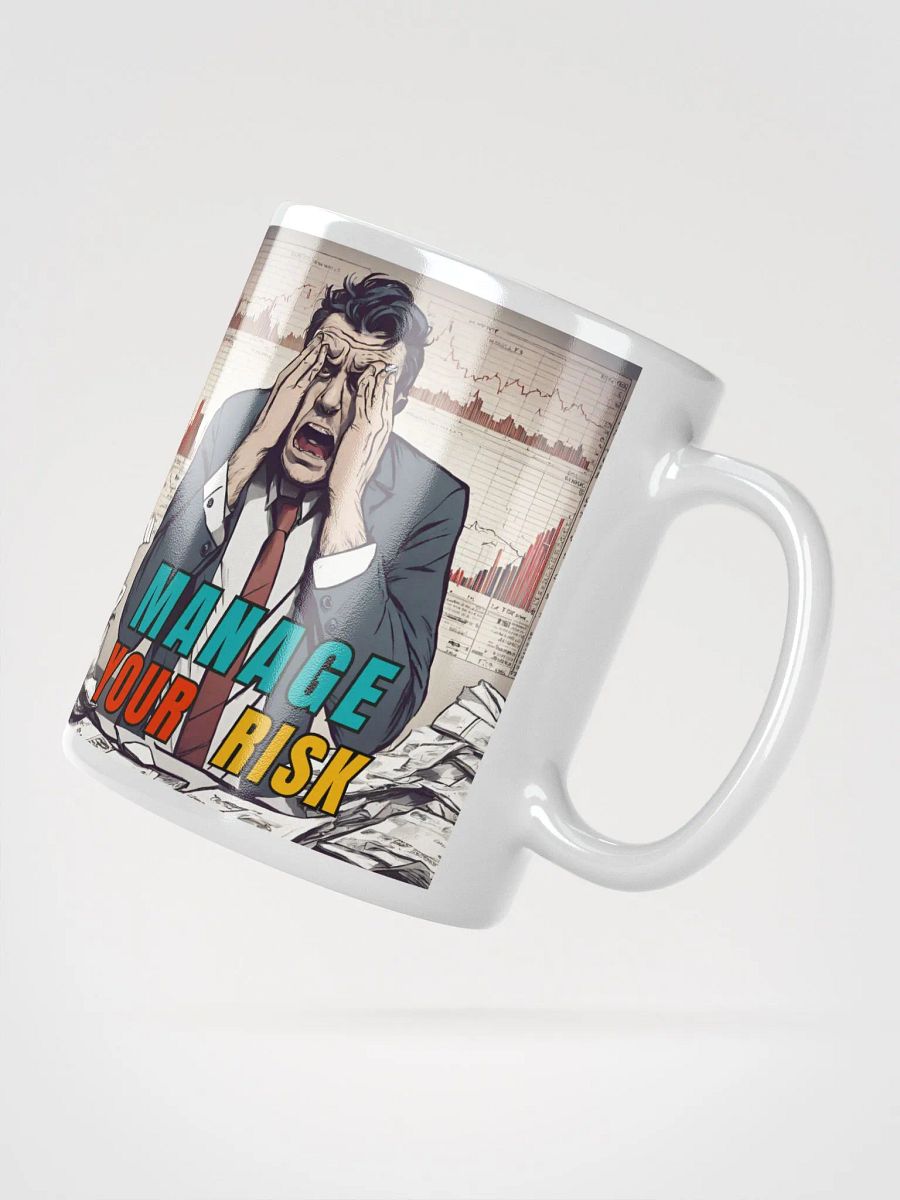 MANAGE YOUR RISK Ceramic Mug product image (4)
